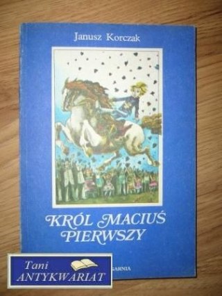 KRÓL MACIUŚ PIERWSZY