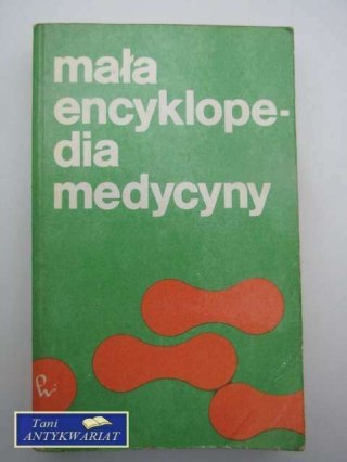 MAŁA ENCYKLOPEDIA MEDYCYNY TOM III