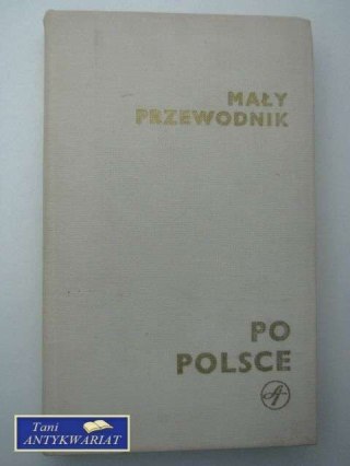 MAŁY PRZEWODNIK PO POLSCE