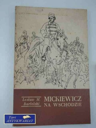 MICKIEWICZ NA WSCHODZIE
