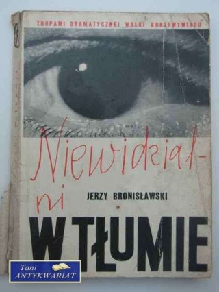 NIEWIDZIALNI W TŁUMIE