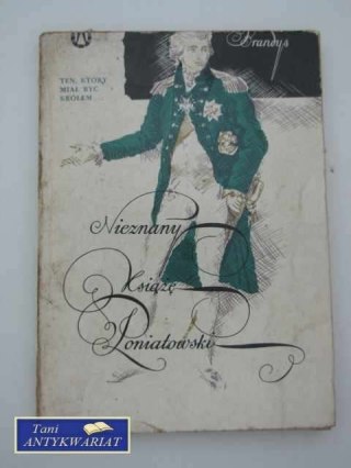 NIEZNANY KSIĄŻĘ PONIATOWSKI