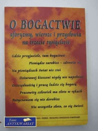 O BOGACTWIE AFORYZMY,WIERSZE I PRZYSŁOWIA...