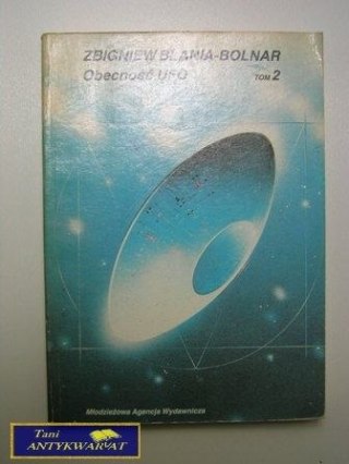 OBECNOŚĆ UFO t. II Zbigniew Blania- Bolnar