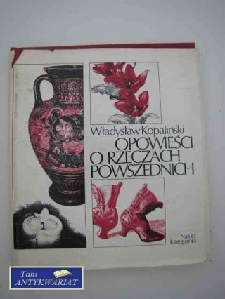 OPOWIEŚCI O RZECZACH POWSZEDNICH