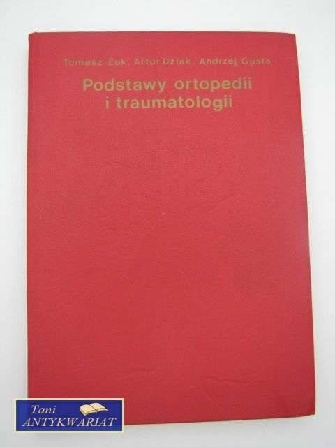 PODSTAWY ORTOPEDII I TRAUMATOLOGII
