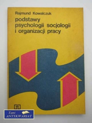 PODSTAWY PSYCHOLOGII SOCJOLOGII I ORGANIZACJI PRACY