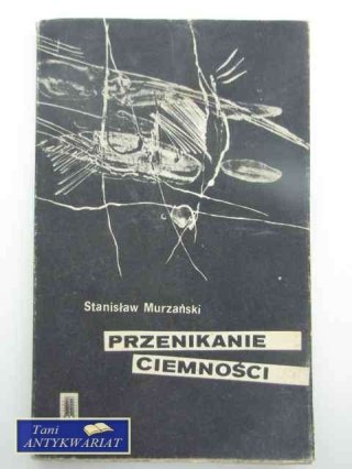 PRZENIKANIE CIEMNOŚCI