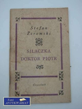 SIŁACZKA, DOKTOR PIOTR