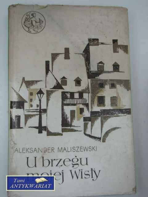U BRZEGU MOJEJ WISŁY