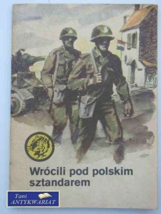 WRÓCILI POD POLSKIM SZTANDAREM