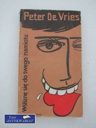 WŚLIZNĘ SIĘ DO TWOJEGO NAMIOTU