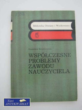 WSPÓŁCZESNE PROBLEMY ZAWODU NAUCZYCIELA