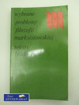 Wybrane problemy filozofii marksistowskiej