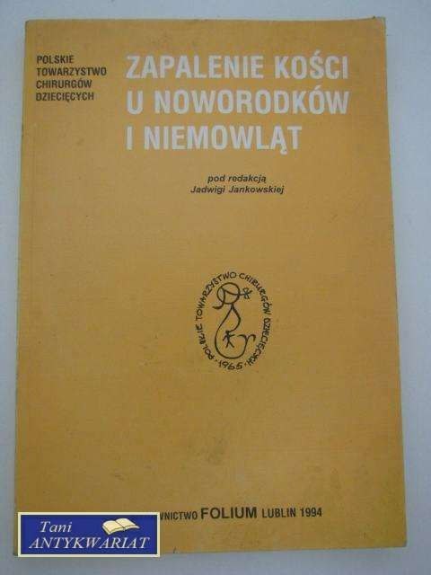 ZAPALENIE KOŚCI U NOWORODKÓW I NIEMOWLĄT