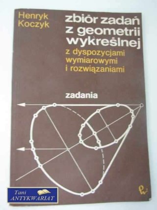 ZBIÓR ZADAŃ Z GEOMETRII WYKREŚLNEJ