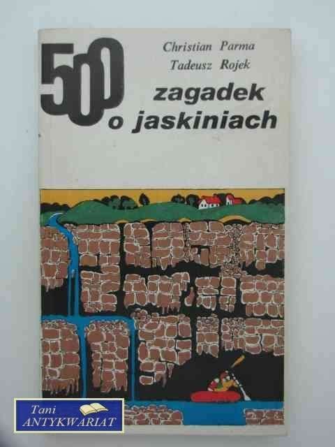 500 ZAGADEK O JASKINIACH