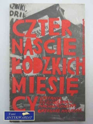 CZTERNAŚCIE ŁÓDZKICH MIESIECY