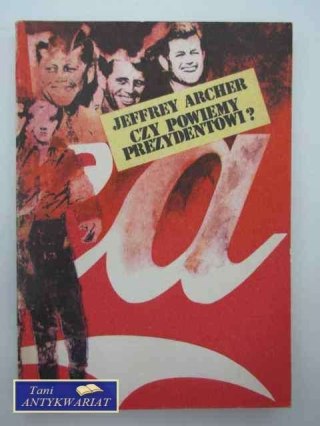 CZY POWIEMY PREZYDENTOWI?