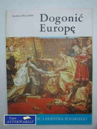 DOGONIĆ EUROPĘ