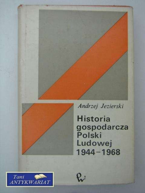 HISTORIA GOSPODARCZA POLSKI LUDOWEJ 1944- 1968