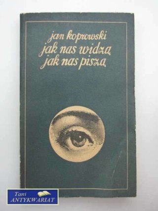 JAK NAS WIDZĄ JAK NAS PISZĄ