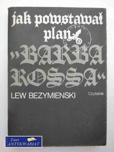JAK POWSTAWAŁ PLAN BARBA ROSSA