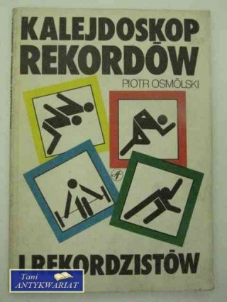KALEJDOSKOP REKORDÓW I REKORDZISTÓW