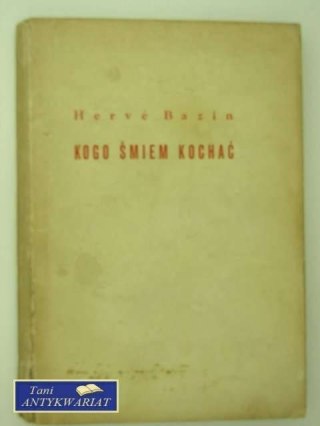 KOGO ŚMIEM KOCHAĆ