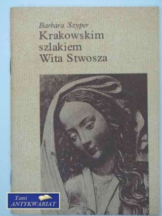 KRAKOWSKIM SZLAKIEM WITA STWOSZA