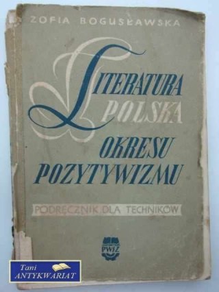 LITERATURA POLSKA OKRESU POZYTYWIZMU