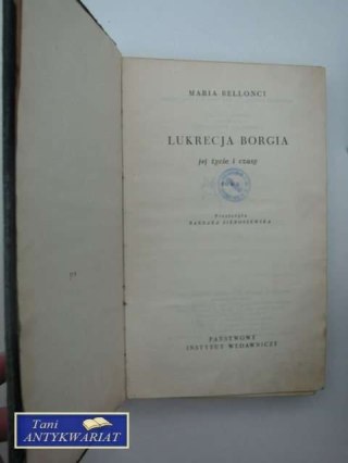 LUKRECJA BORGIA JEJ ŻYCIE I CZASY