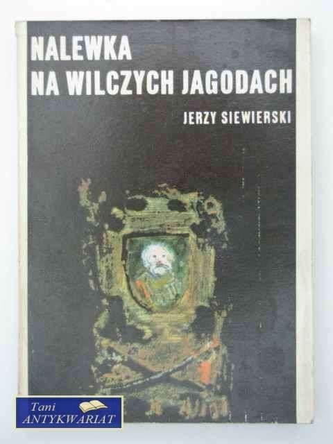 NALEWKA NA WILCZYCH JAGODACH