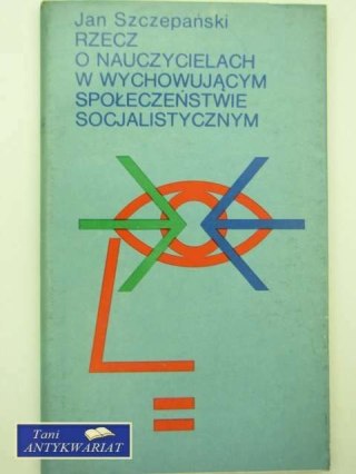 O NAUCZYCIELACH WYCHOWUJĄCYM SPOŁECZEŃSTWIE SOC.