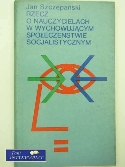 O NAUCZYCIELACH WYCHOWUJĄCYM SPOŁECZEŃSTWIE SOC.
