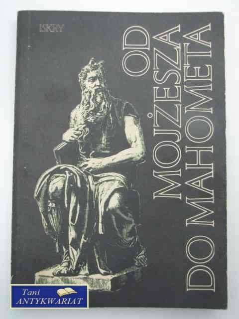 OD MOJŻESZA DO MAHOMETA