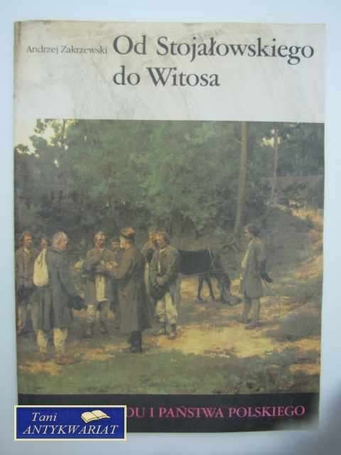OD STOJAŁOWSKIEGO DO WITOSA