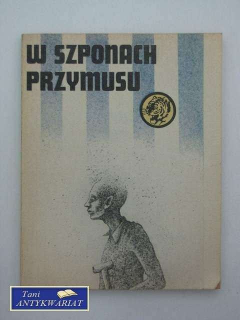 W SZPONACH PRZYMUSU