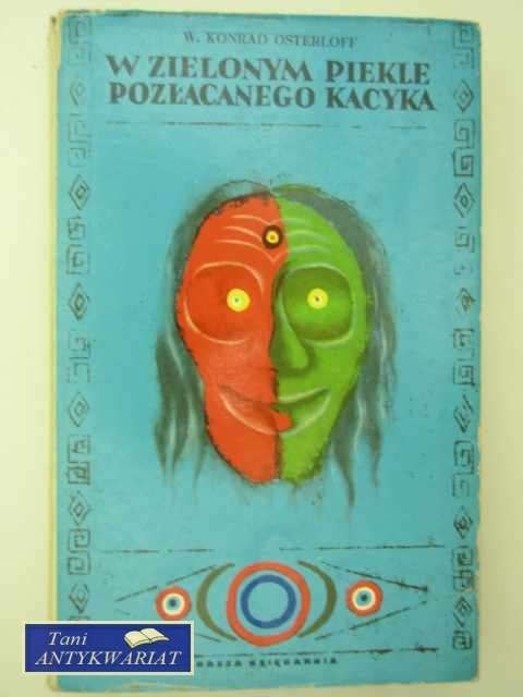 W ZIELONYM PIEKLE CZERWONEGO KACYKA