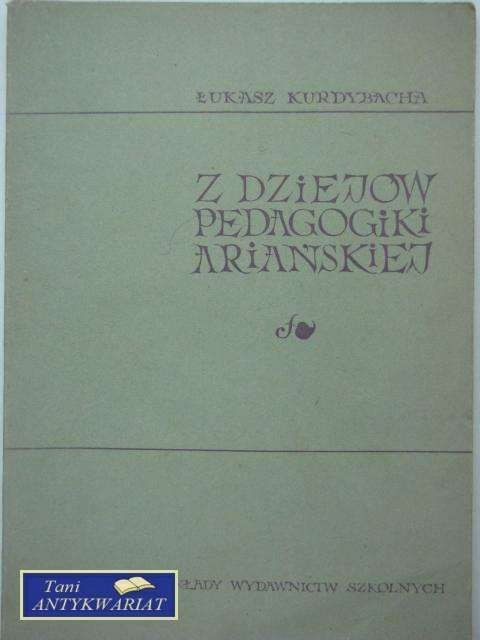 Z DZIEJOWEJ PEDAGOGIKI ARIAŃSKIEJ