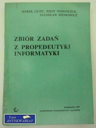 ZBIÓR ZADAŃ ZPROPEDEUTYKI INFORMATYKI