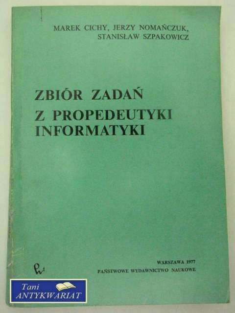 ZBIÓR ZADAŃ ZPROPEDEUTYKI INFORMATYKI