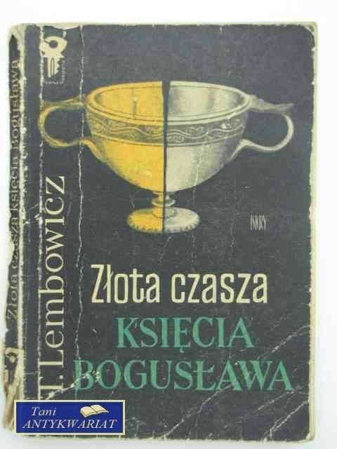 ZŁOTA CZASZA KSIĘCIA BOGUSŁAWA