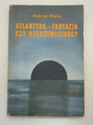 ATLANTYDA-FANTAZJA CZY RZECZYWISTOŚĆ?