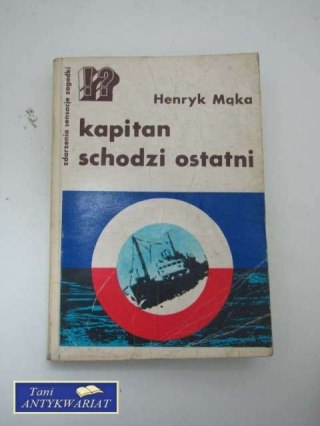 KAPITAN SCHODZI OSTATNI