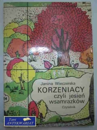 KORZENIACY, CZYLI JESIEŃ WSAMRAZKÓW