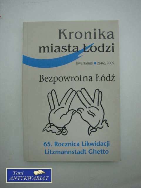 KRONIKA MIASTA ŁODZI KWARTALNIK 2(46)/2009