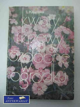 KWIATY I KRZEWY OZDOBNE W OGRODZIE