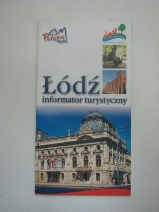 ŁÓDŹ-INFORMATOR TURYSTYCZNY