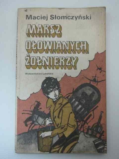 MARSZ OŁOWIANYCH ŻOŁNIERZY